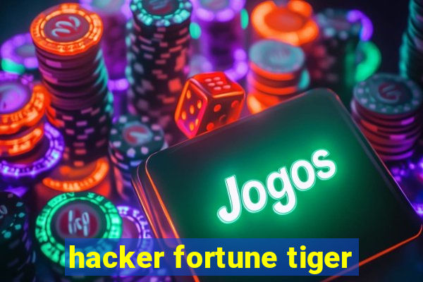 hacker fortune tiger